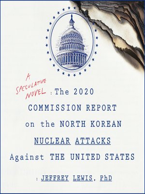 cover image of The 2020 Commission Report on the North Korean Nuclear Attacks Against the United States